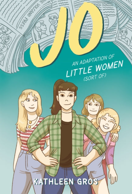 Jo: An Adaptation of Little Women (Sort Of)