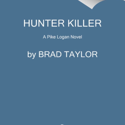 Hunter Killer: A Pike Logan Novel