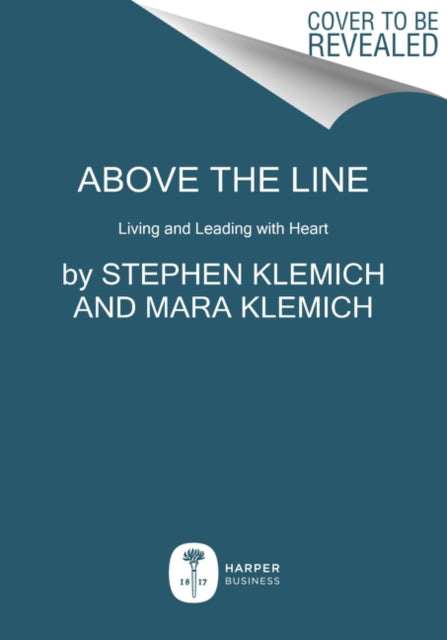 Above the Line: Living and Leading with Heart