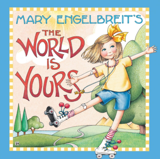 Mary Engelbreits The World Is Yours