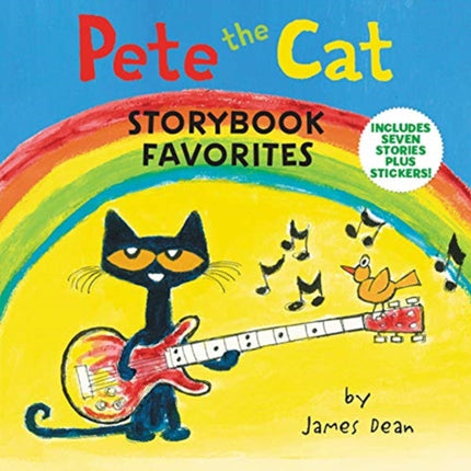 Pete the Cat Storybook Favorites: Includes 7 Stories Plus Stickers!