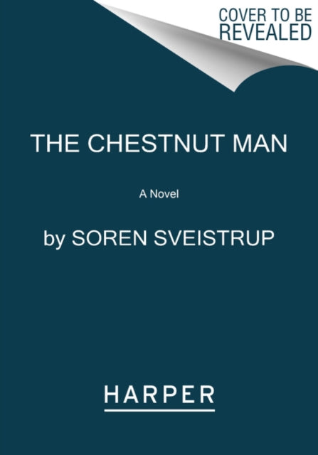 The Chestnut Man: A Mystery Novel