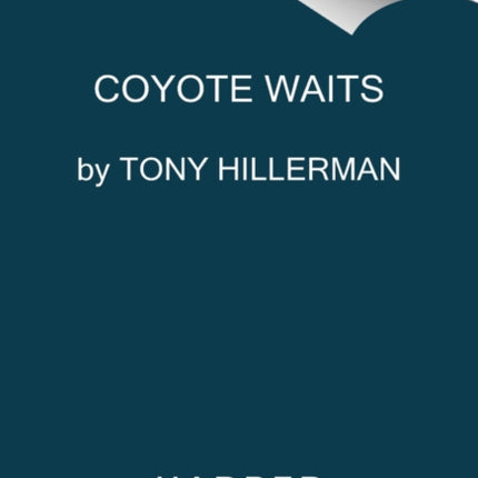 Coyote Waits: A Leaphorn and Chee Novel