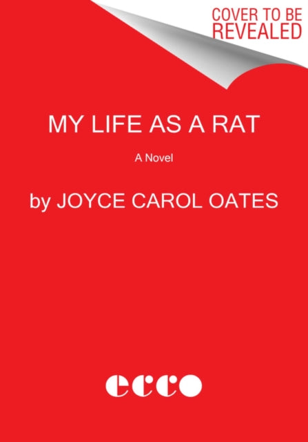 MY LIFE AS A RAT:A NOVEL