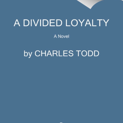 A Divided Loyalty: A Novel