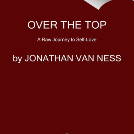 Over the Top: My Story