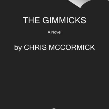 The Gimmicks: A Novel