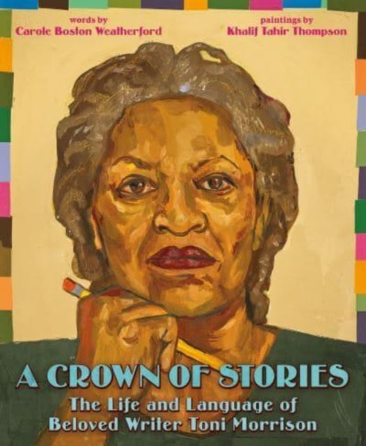 A Crown of Stories The Life and Language of Beloved Writer Toni Morrison