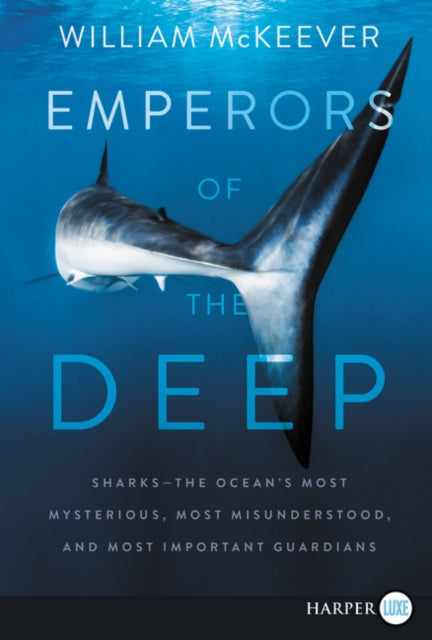Emperors of the Deep SharksThe Oceans Most