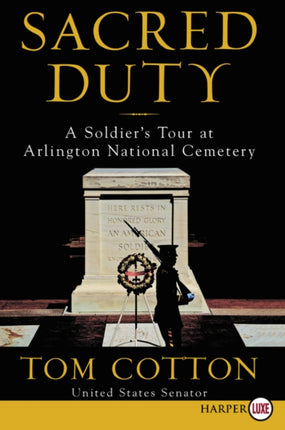 Sacred Duty: A Soldier's Tour at Arlington National Cemetery