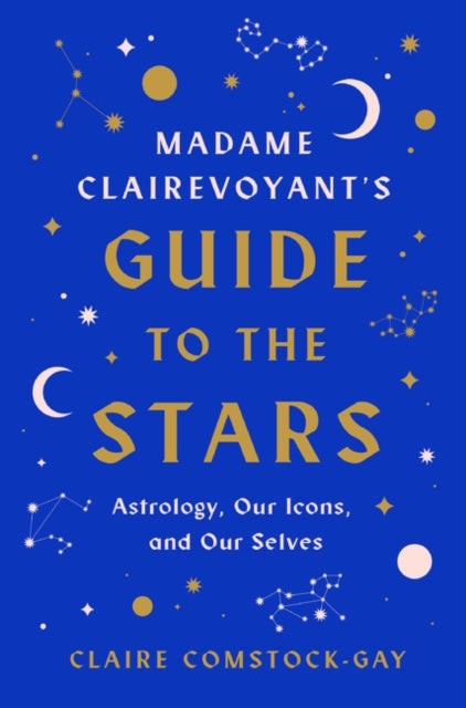 Madame Clairevoyants Guide to the Stars