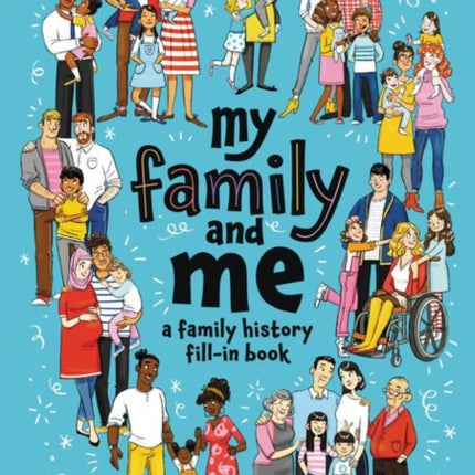 My Family and Me: A Family History Fill-In Book