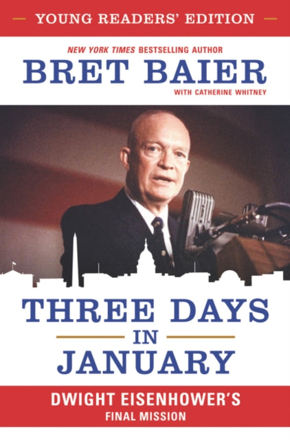 Three Days in January Dwight Eisenhowers Final