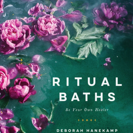 Ritual Baths: Be Your Own Healer