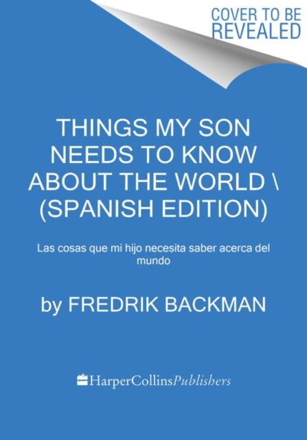 THINGS MY SON NEEDS TO KNOW ABOUT THE WORLD SPA