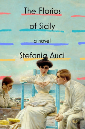 The Florios of Sicily: A Novel