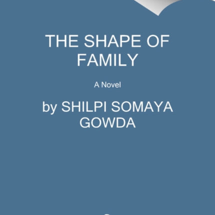 The Shape of Family: A Novel