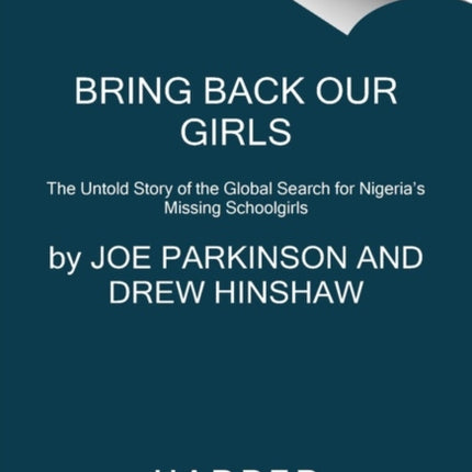 Bring Back Our Girls: The Untold Story of the Global Search for Nigeria's Missing Schoolgirls