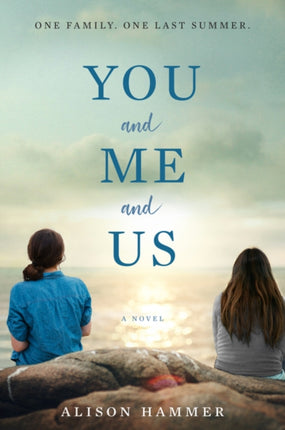 You and Me and Us: A Novel