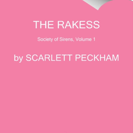 The Rakess: Society of Sirens, Volume I