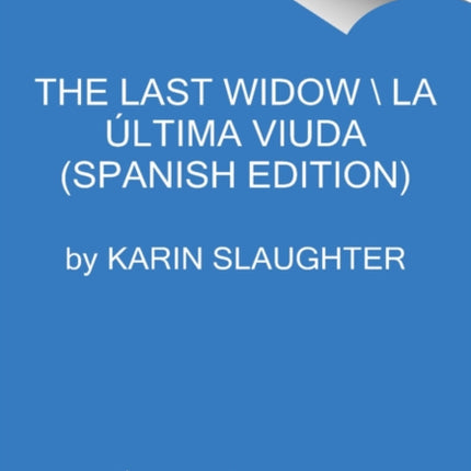 The Last Widow  La ltima Viuda Spanish Edition