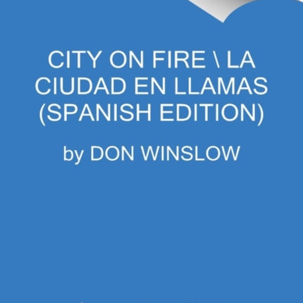 City on Fire \ Ciudad En Llamas (Spanish Edition)