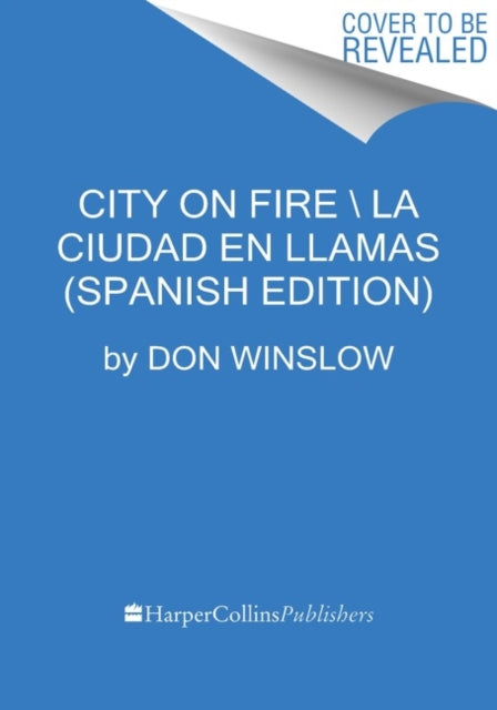 City on Fire \ Ciudad En Llamas (Spanish Edition)