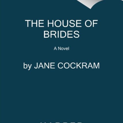 The House of Brides: A Novel