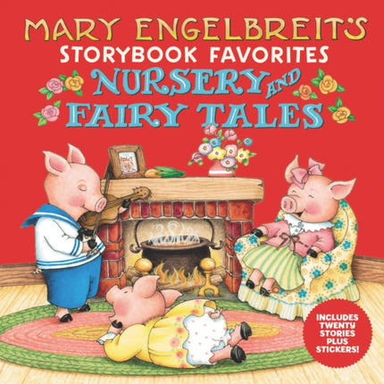 Mary Engelbreit’s Nursery and Fairy Tales Storybook Favorites: Includes 20 Stories Plus Stickers!