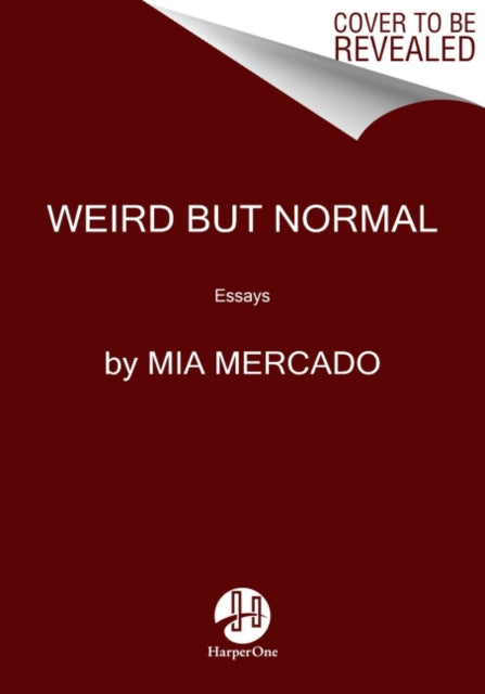 Weird but Normal: Essays