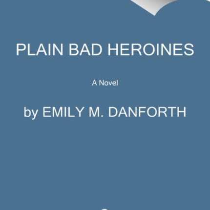 Plain Bad Heroines