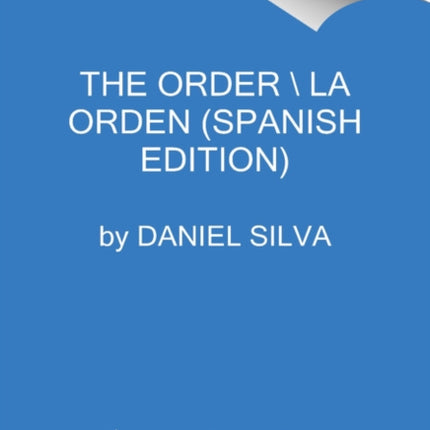 The Order \ La Orden (Spanish Edition)