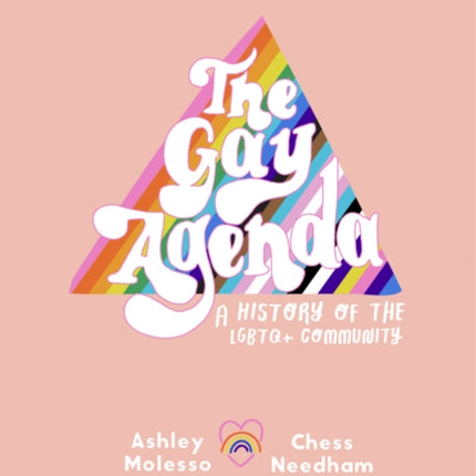 The Gay Agenda: A Modern Queer History & Handbook