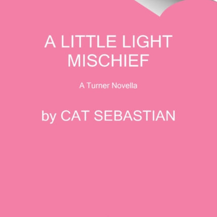 A Little Light Mischief: A Turner Novella