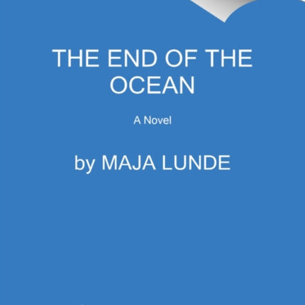 The End of the Ocean