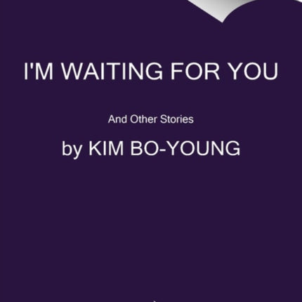 I'm Waiting for You: And Other Stories