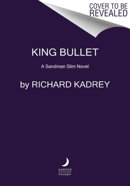 King Bullet: A Sandman Slim Novel