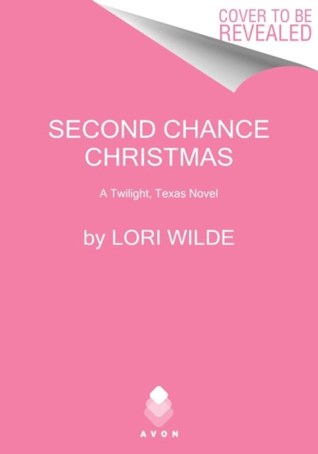 Second Chance Christmas: A Twilight, Texas Novel