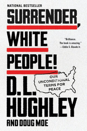 Surrender, White People!: Our Unconditional Terms for Peace