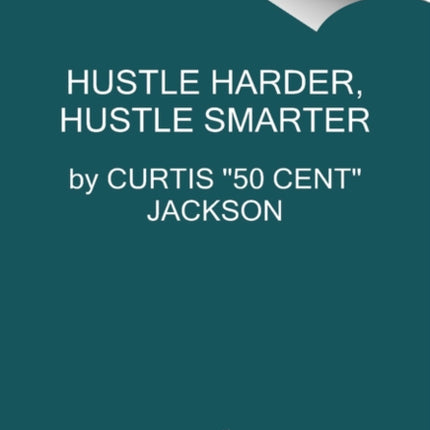 Hustle Harder, Hustle Smarter