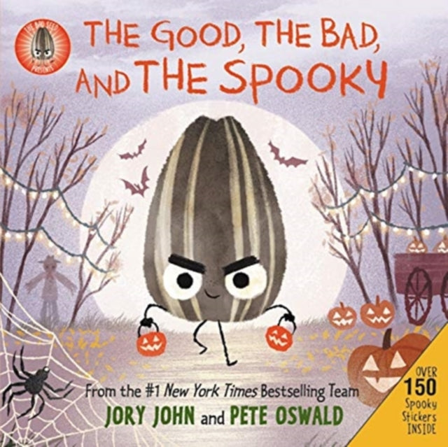 The Bad Seed Presents: The Good, the Bad, and the Spooky: Over 150 Spooky Stickers Inside. A Halloween Book for Kids