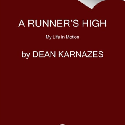 A Runner's High: My Life on the Trail