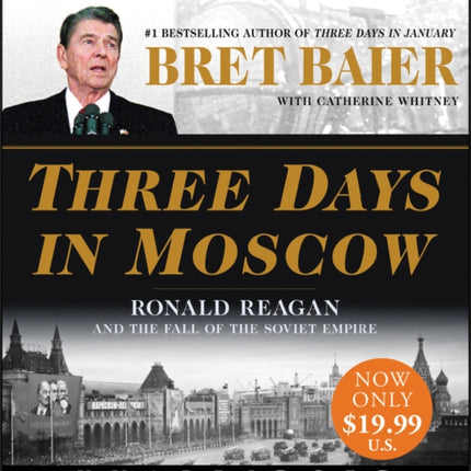 Three Days in Moscow Low Price CD: Ronald Reagan and the Fall of the Soviet Empire