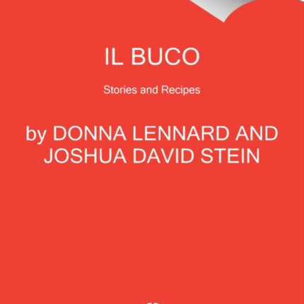 Il Buco: Stories & Recipes