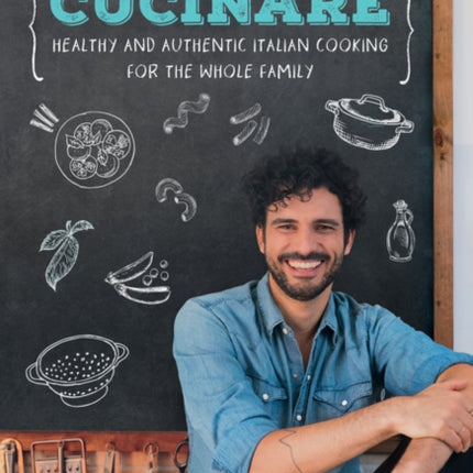 Cucinare Healthy and Authentic Italian Cooking