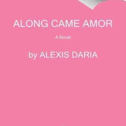 Along Came Amor