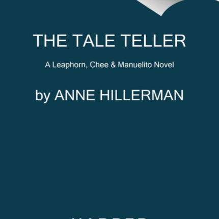 The Tale Teller: A Leaphorn, Chee & Manuelito Novel