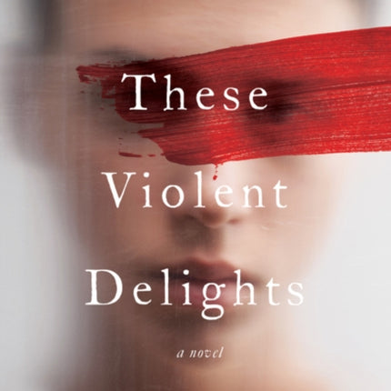 These Violent Delights
