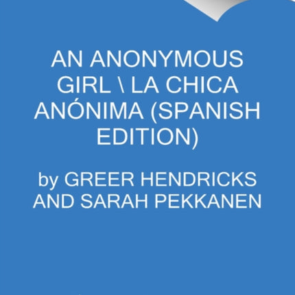 An Anonymous Girl \ Una Chica Anónima (Spanish Edition)