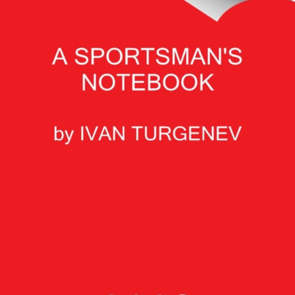 A Sportsman's Notebook: Stories